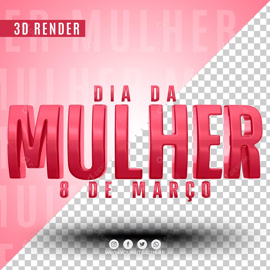 Dia da Mulher 8 de Março Texto 3D Para Composição PSD