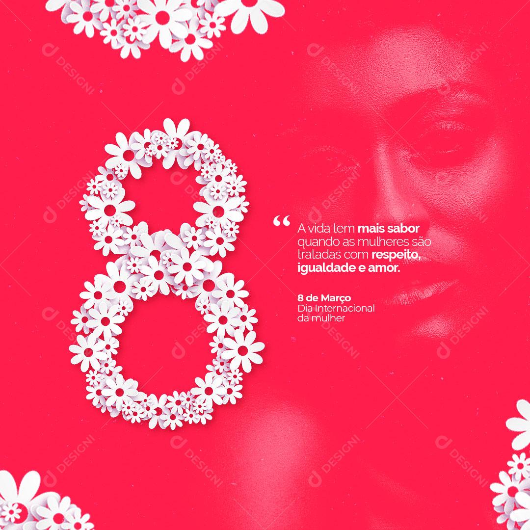 Social Media 8 De Março Dia Internacional da Mulher Respeito e Amor PSD Editável
