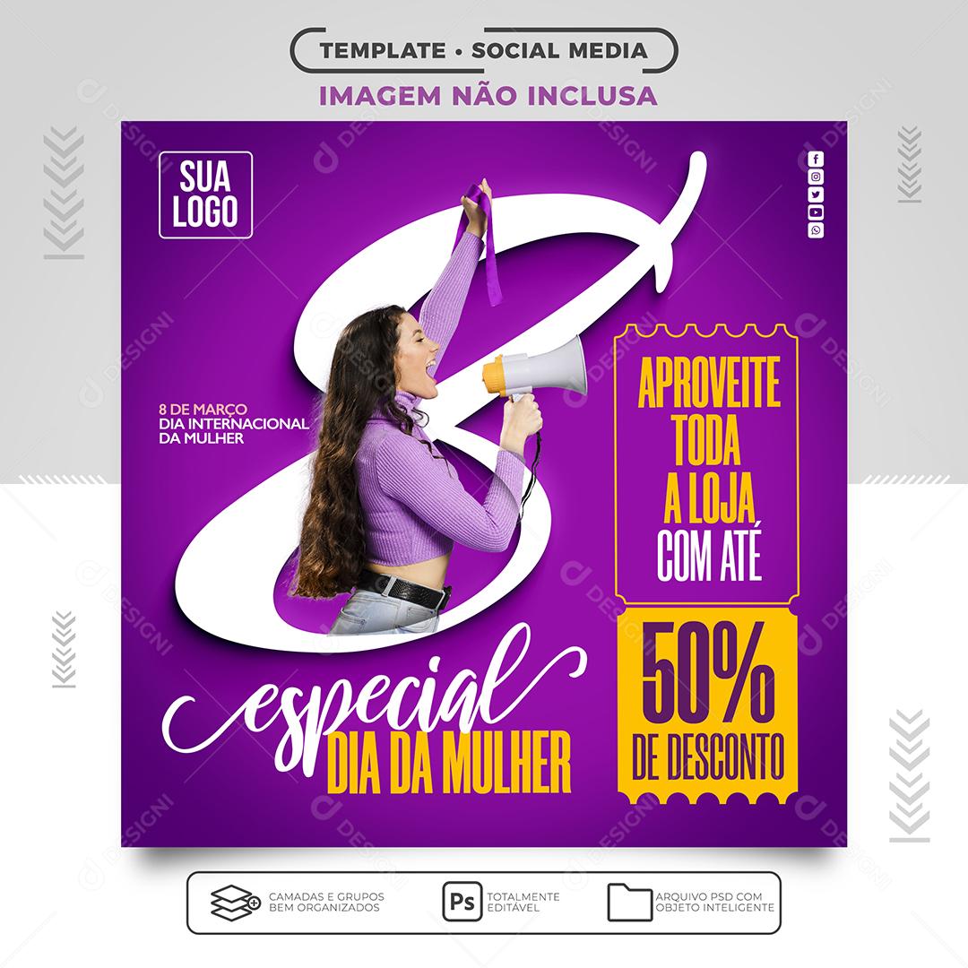 Feed de Mídia Social Especial Dia da Mulher Aproveite Toda a Loja Com Até 50% de Desconto
