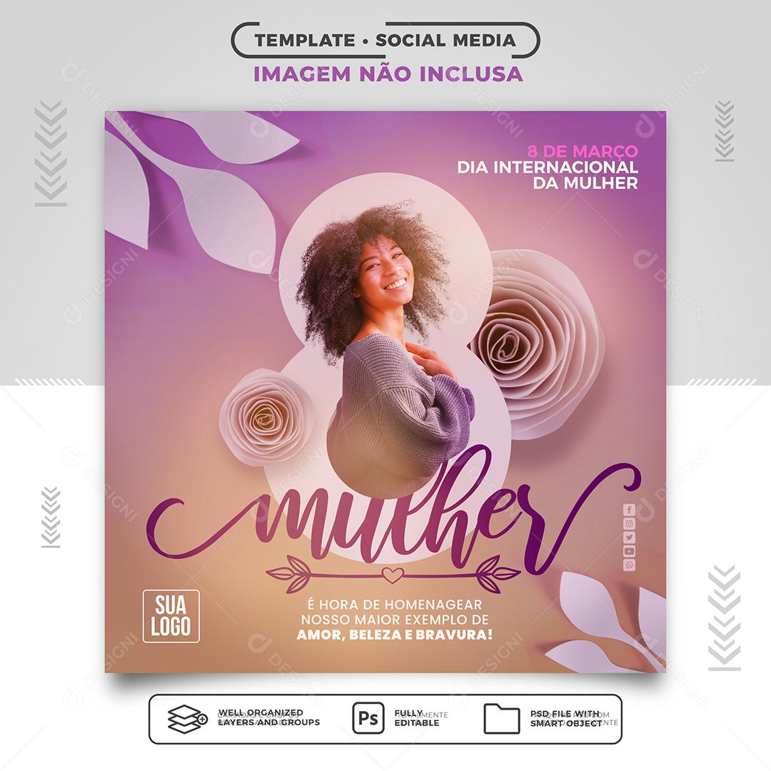 Feed Mídia Social Instagram Dia Internacional da Mulher 8 de Março PSD Editável