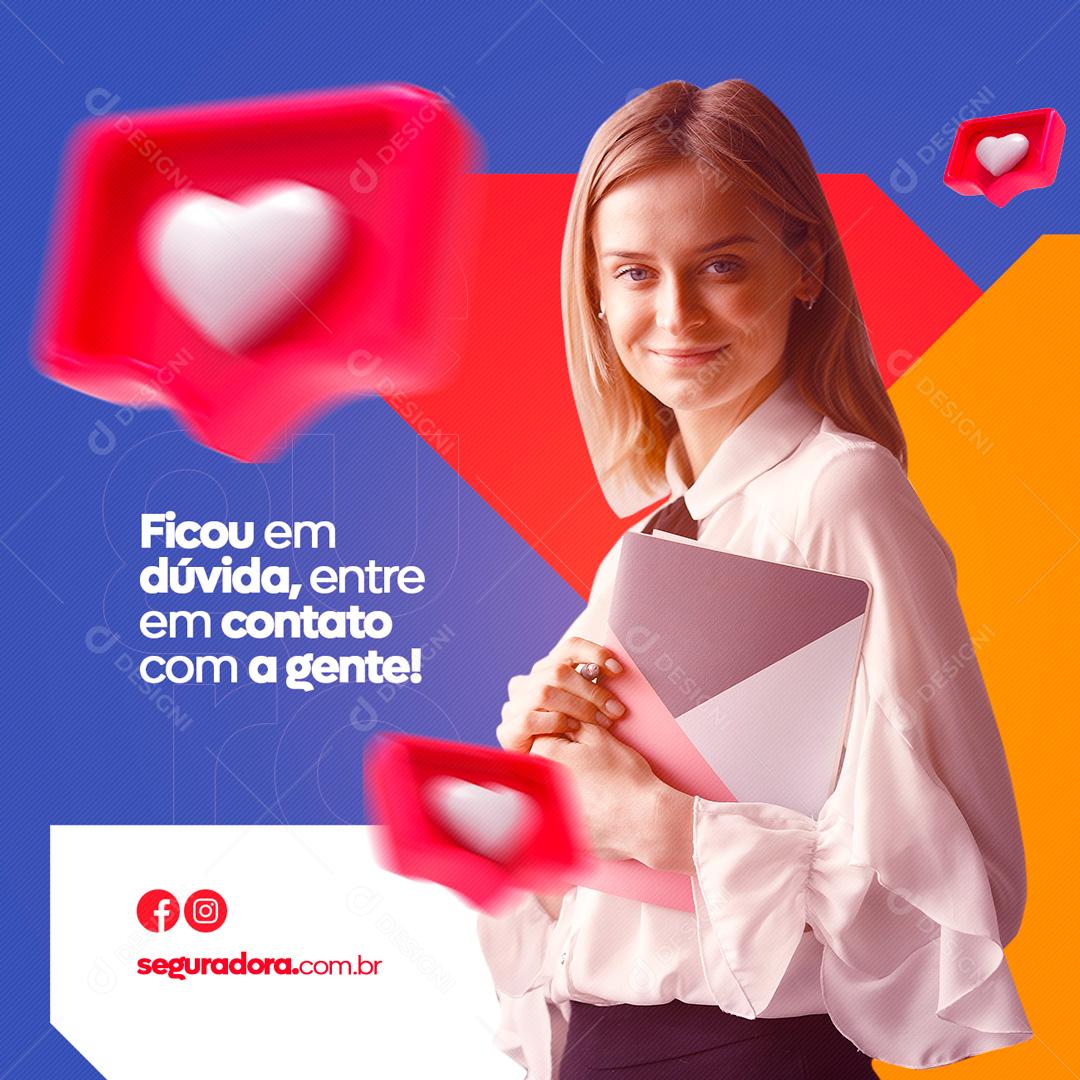 Social Media Seguradora Ficou em Dúvida Entre em Contato PSD Editável