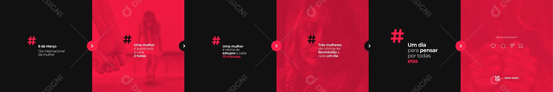 Carrossel Dia Internacional da Mulher 8 de Março Dia de Pensar em Todas Social Media PSD Editável
