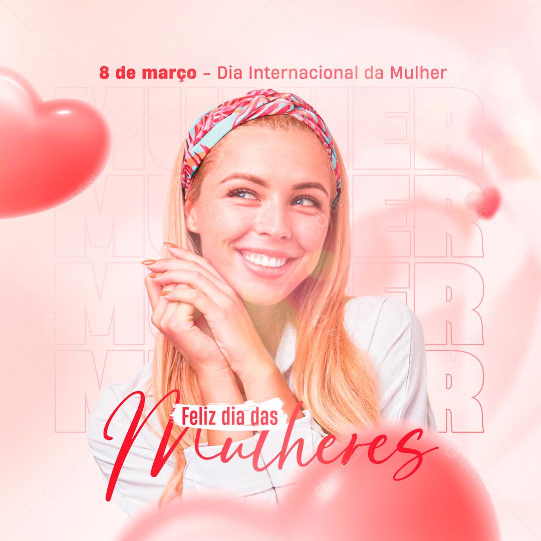 Feliz Dia Das Mulheres 8 De Março Social Media PSD Editável