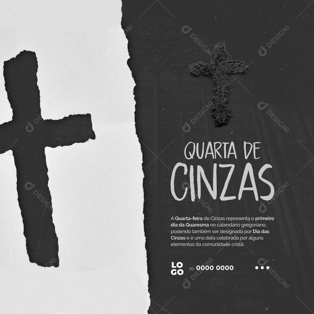 Post Quarta Feira de Cinzas O Primeiro dia da Quaresma Social Media PSD Editável