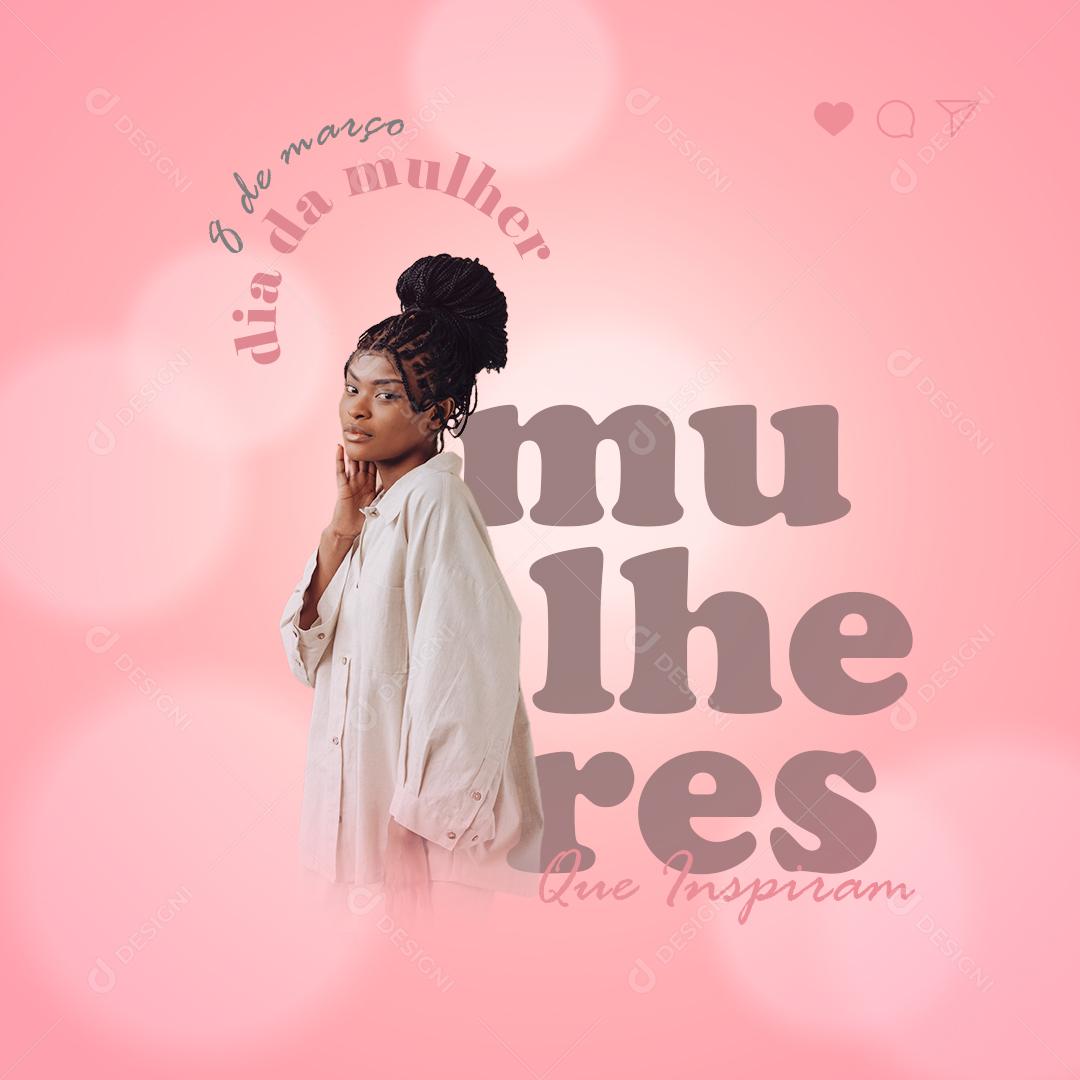 Dia Internacional da Mulher - 8 de Março Mulheres que Inspiram Bonita Social Média PSD Editavel