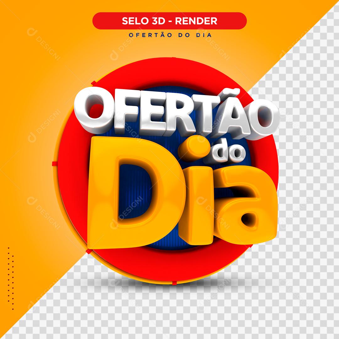 Selo 3D Para Composição Ofertão Do Dia PSD Editável