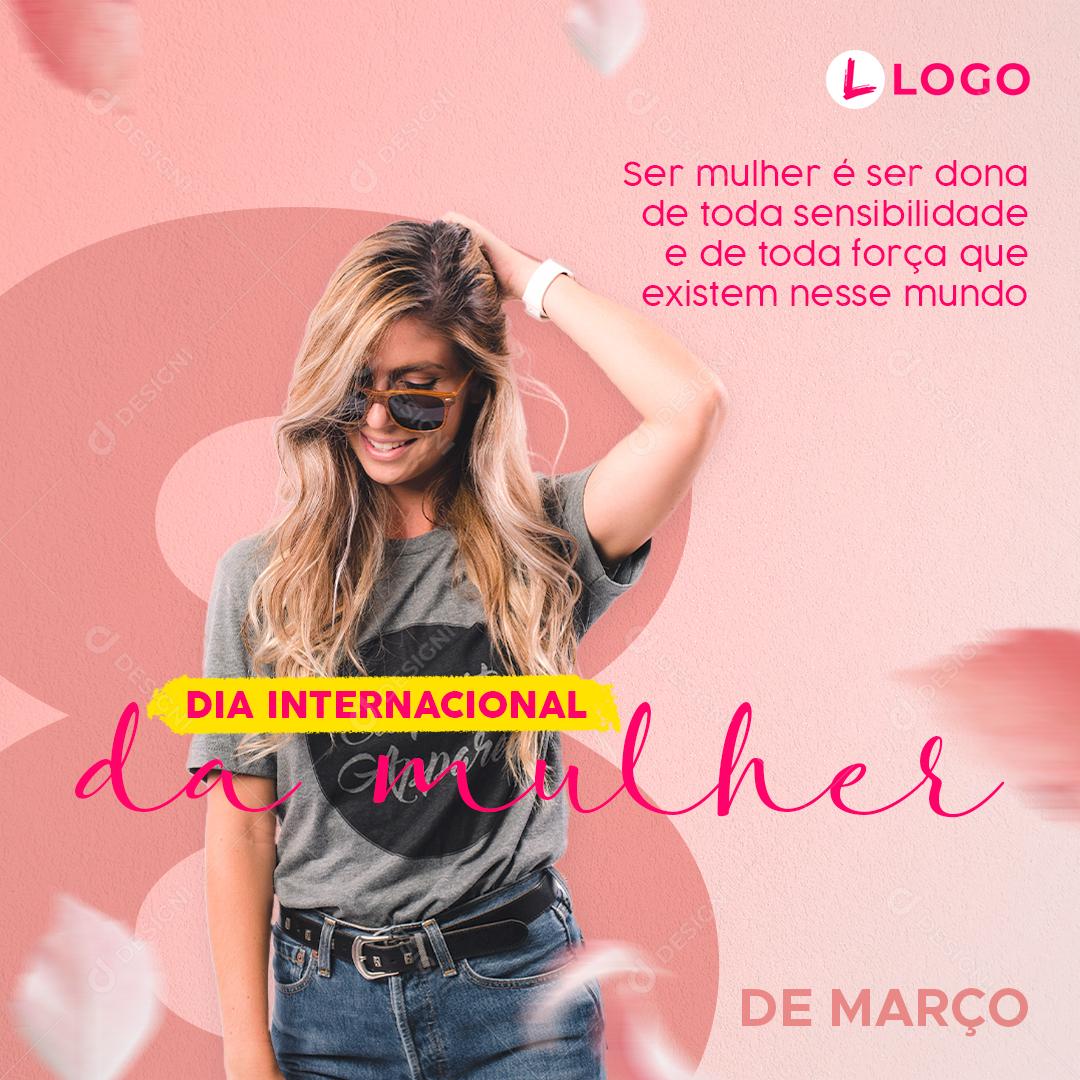 Dia Internacional Da Mulher 8 De Março Social Media PSD Editável