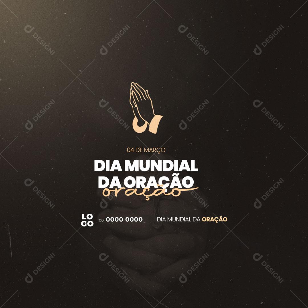 Post Dia Mundial da Oração 4 de Março Social Media PSD Editável