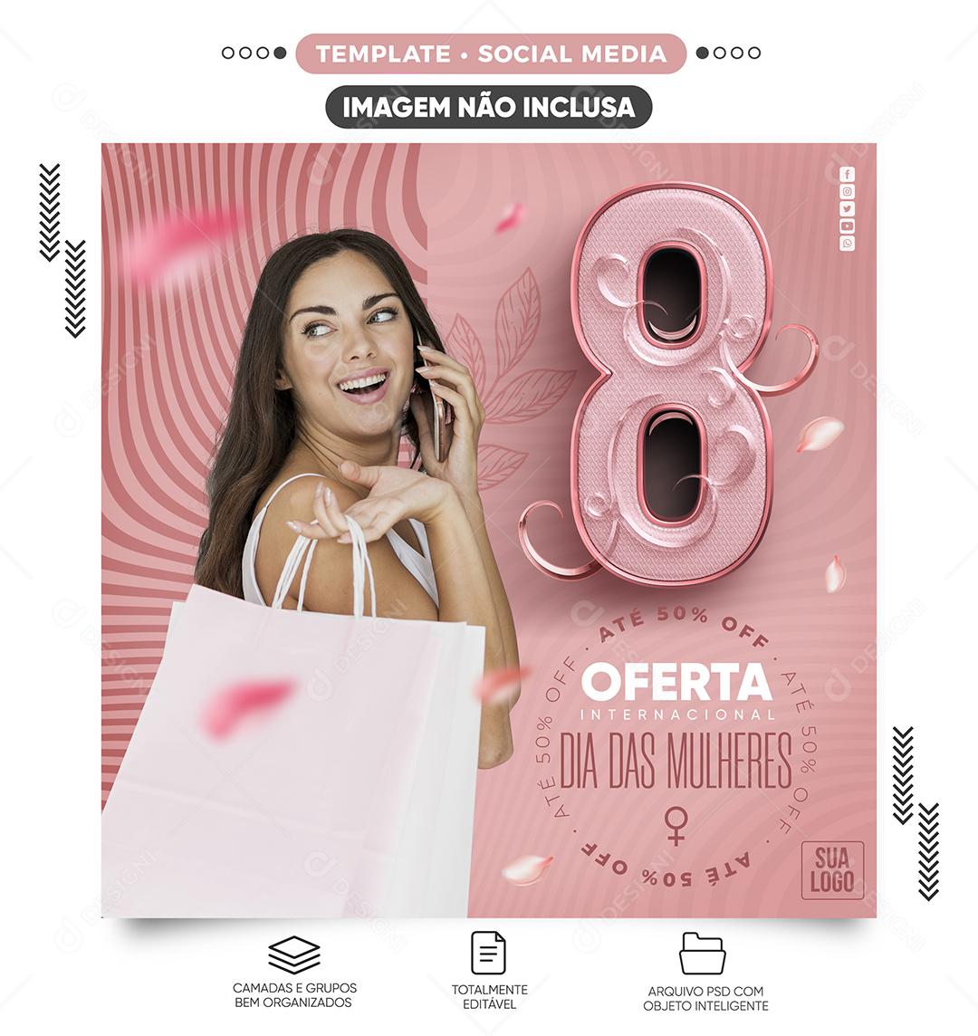 Social Media Oferta Dia Das Mulheres Até 50% Lojas PSD Editável