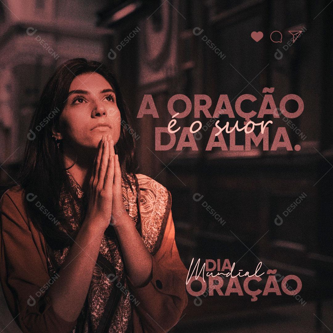 Dia Mundial da Oração 4 de Março A Oração é o Suor da Alma Social Media PSD Editável