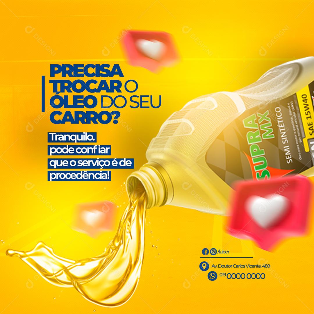 Social Media Ofícina de Lubrificantes Precisa troca o óleo do sue carro PSD Editável
