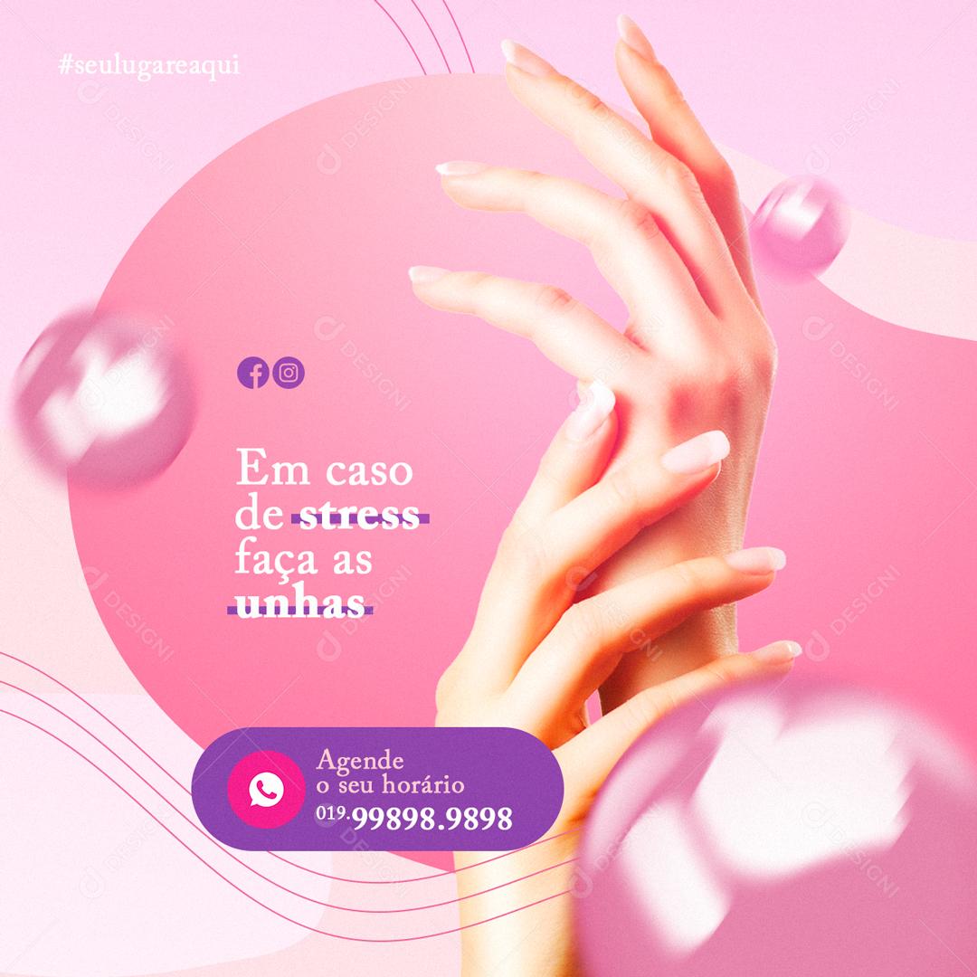 Social Media Em caso de stress faça as unhas Manicure PSD Editável