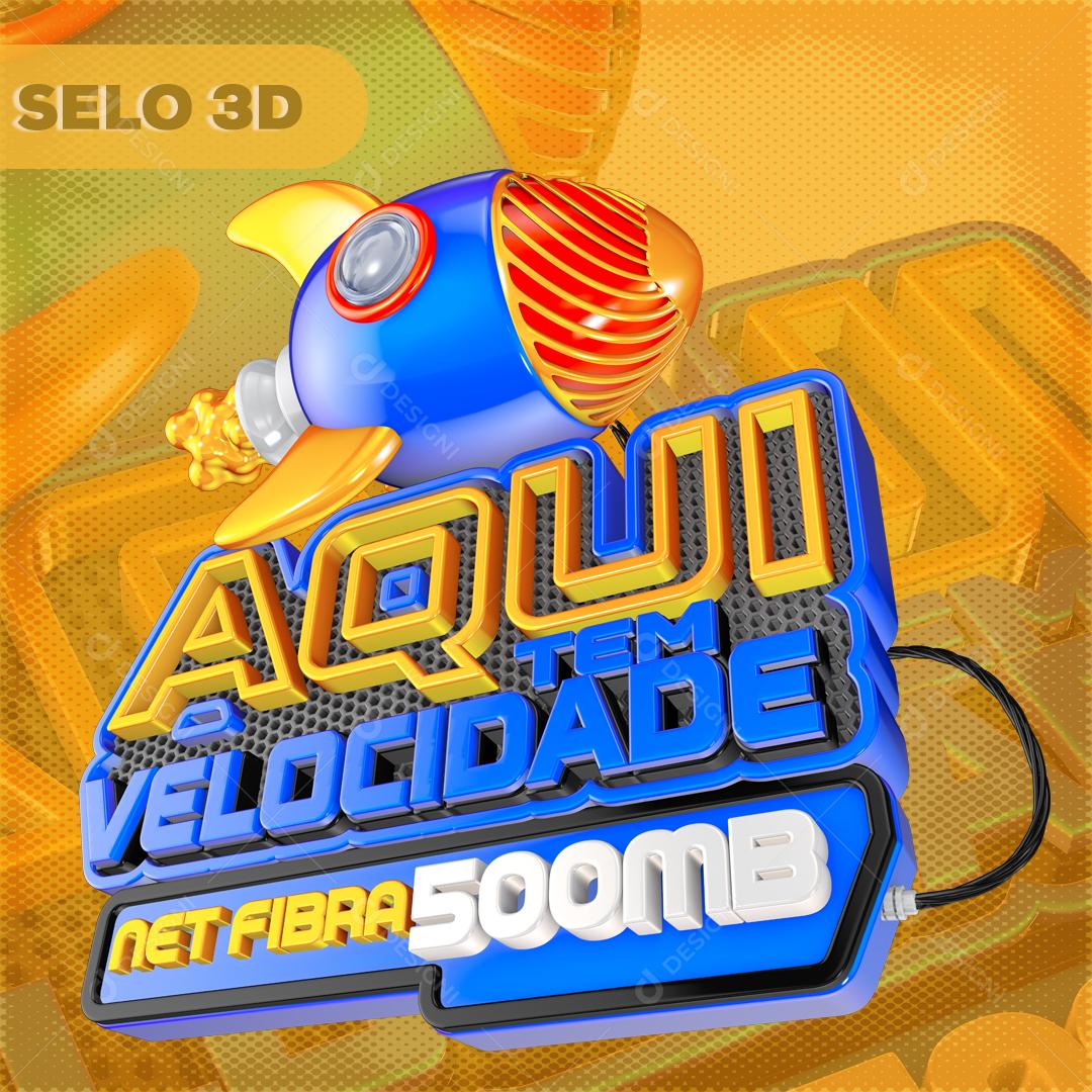 Selo 3D Para Composição Aqui Velocidade Net Fibra 500MB PSD Editável