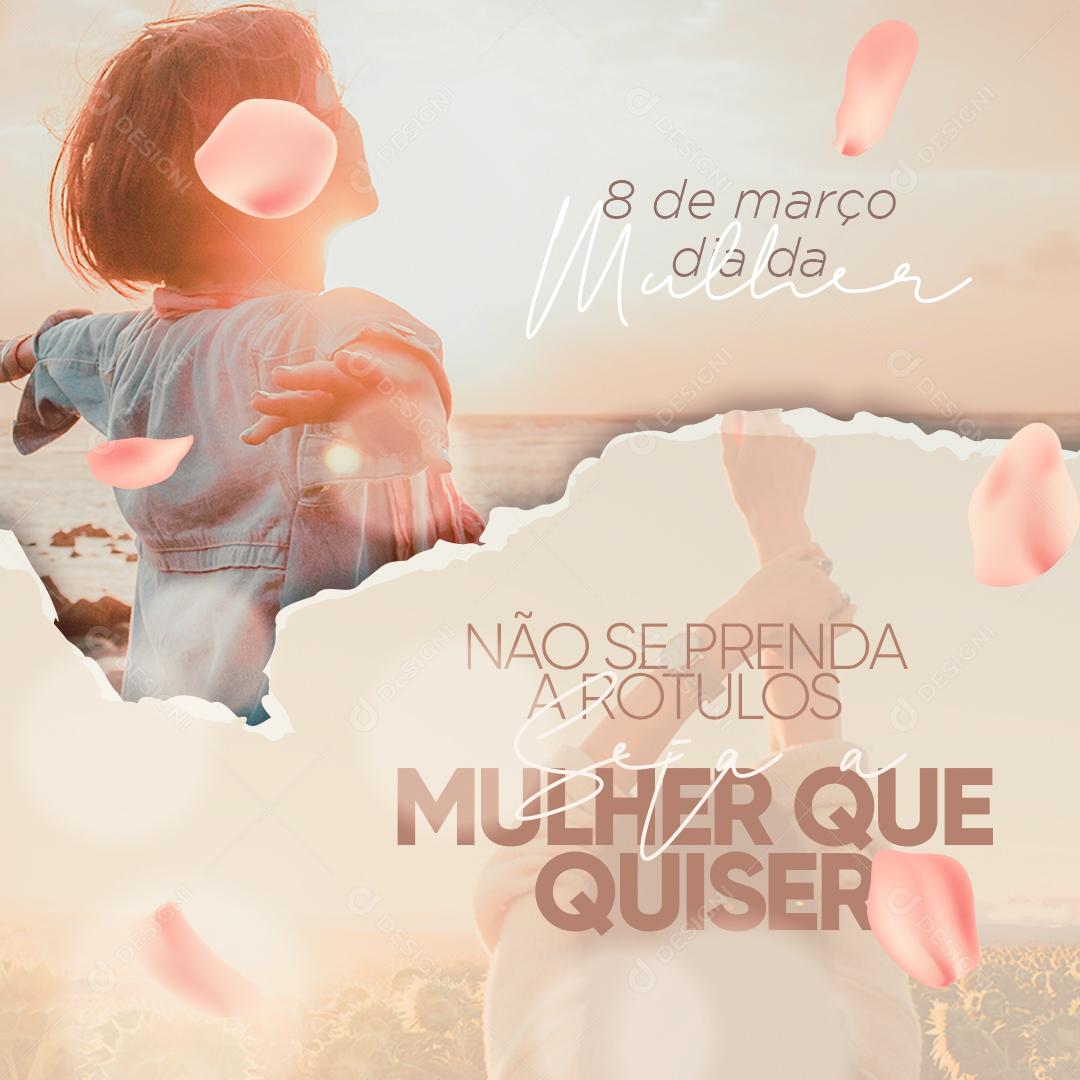 Post Dia da Mulher - 8 de Março Feliz Dia da Mulher Social Media PSD Editavel