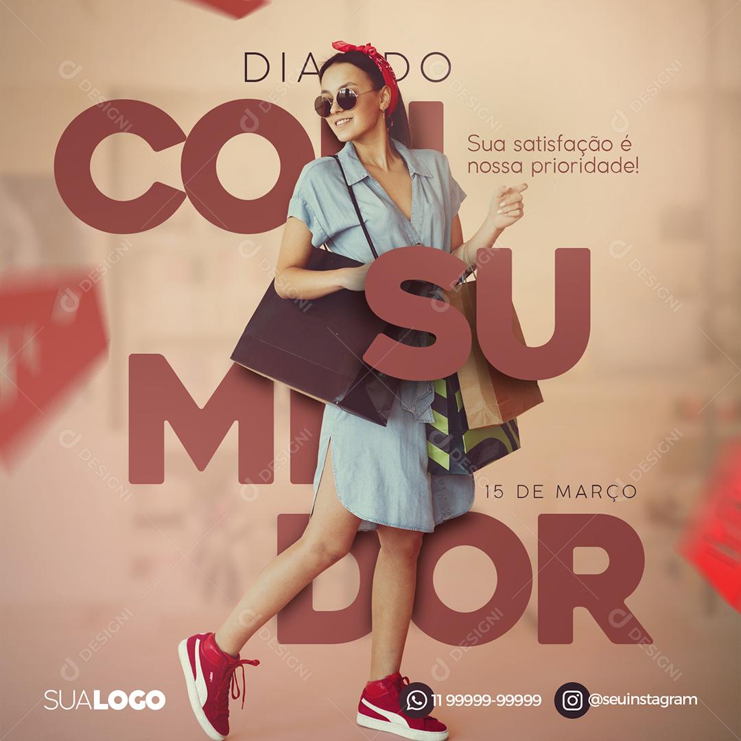 Social Media Dia Do Consumidor 15 De Março Parabéns PSD Editável