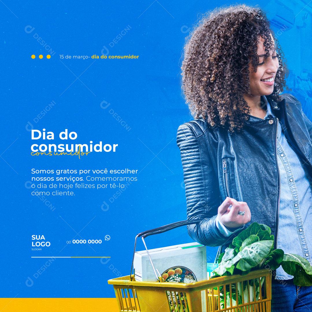 Post Dia Do Consumidor 15 De Março Feliz Por Tê-lo Como Cliente Social Media PSD Editável