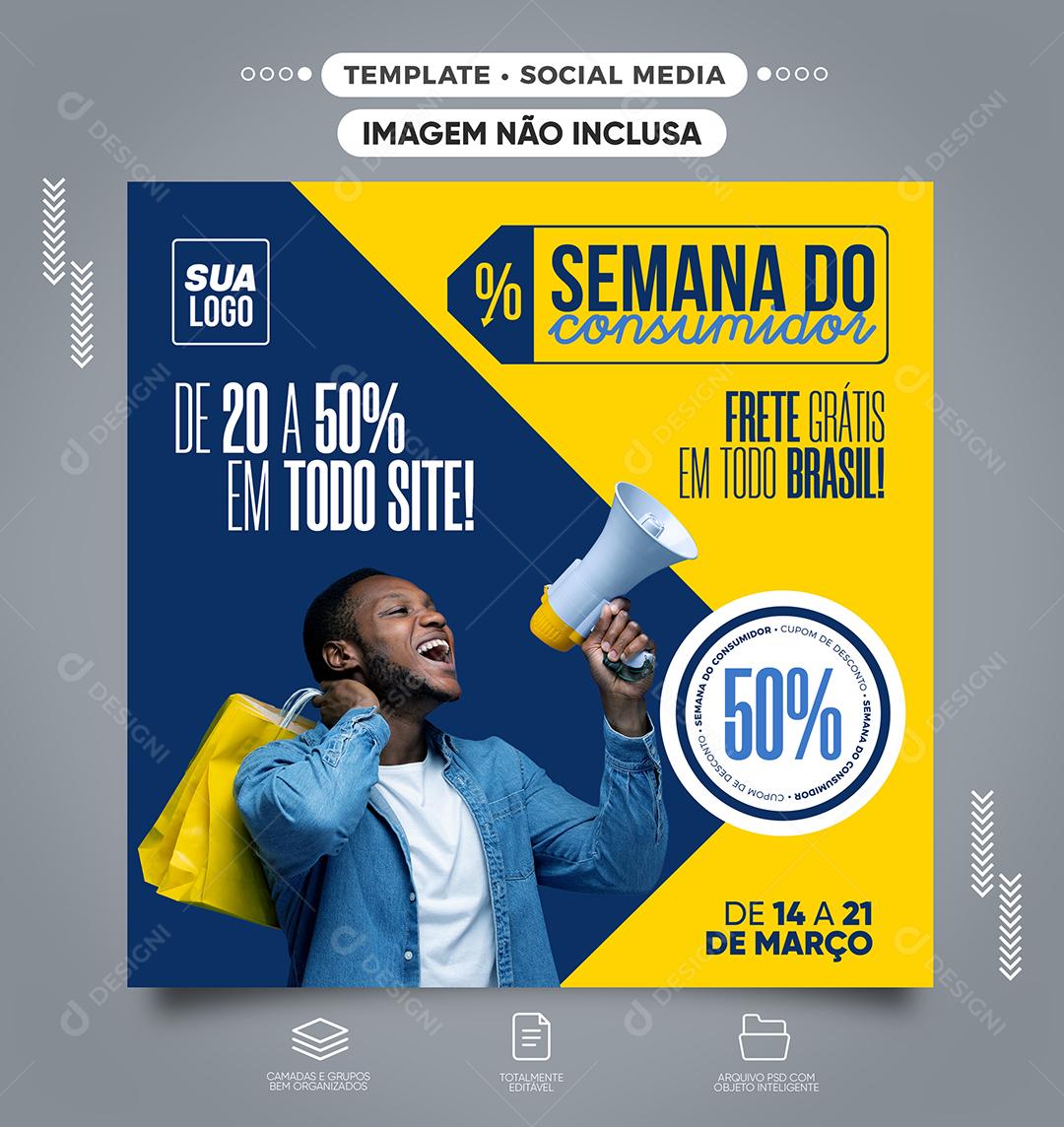 Social Media Semana Do Consumidor De 20% a 50% Em Todo Site Loja PSD Editável