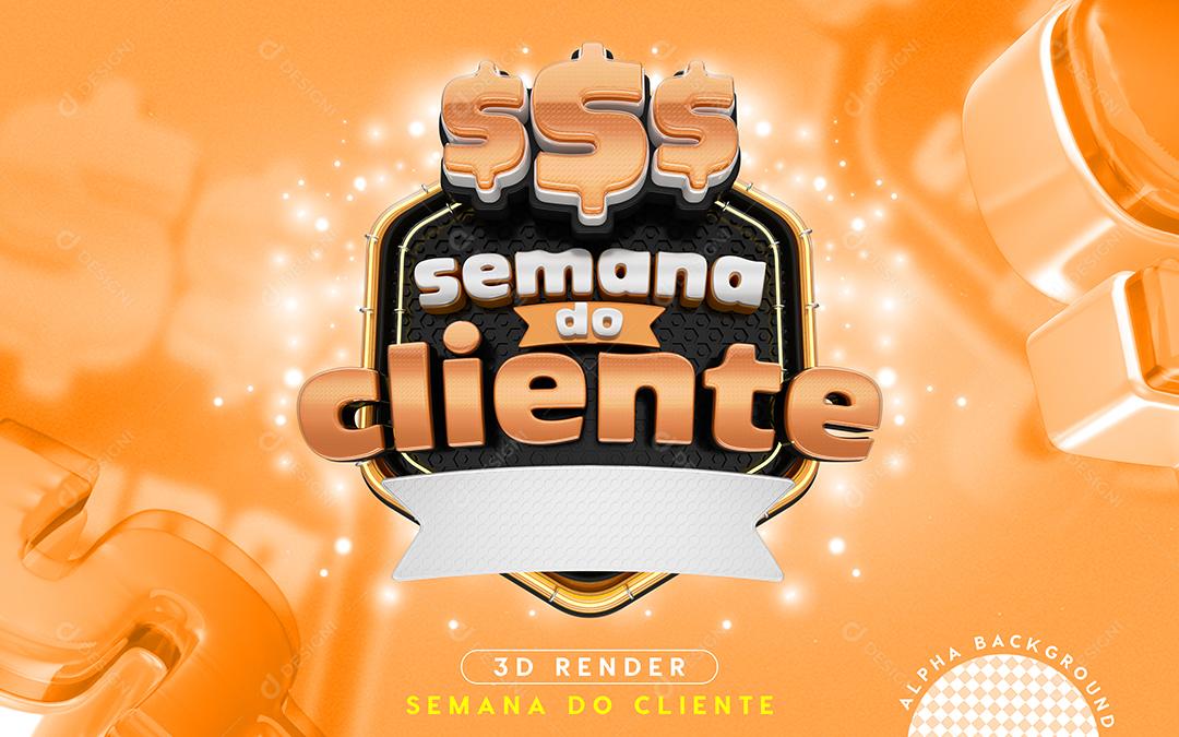 Selo 3D Semana Do Cliente Para Composição PSD