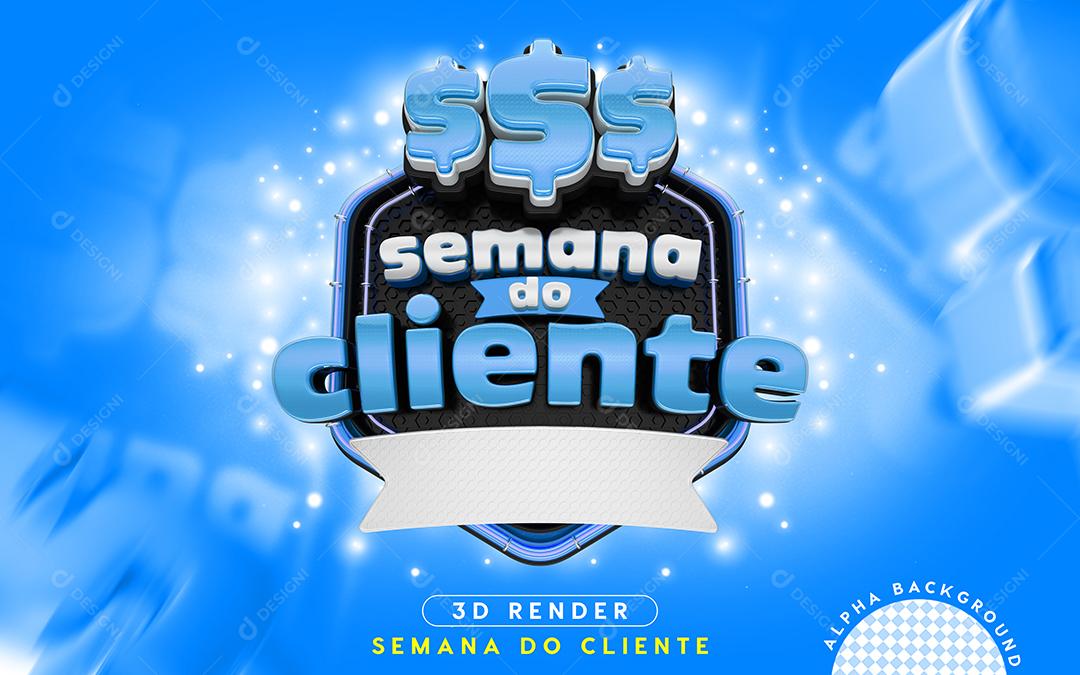 Selo 3D Semana Do Cliente Azul Para Composição PSD