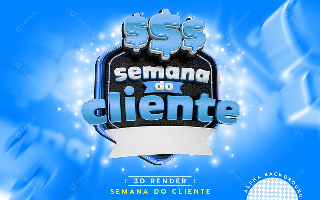 Semana Do Cliente Selo 3D Para Composição PSD