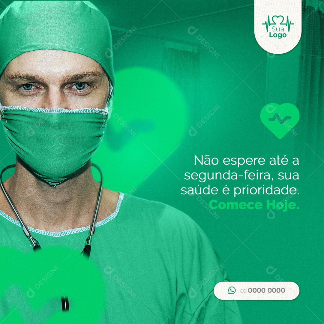 Post Clínica Médica Saúde é Prioridade Comece Hoje Social Media PSD Editável