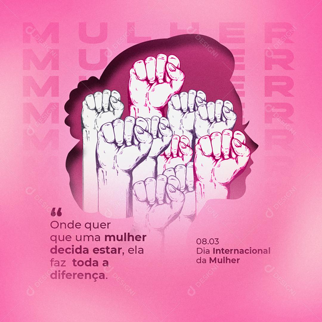 Social Media Ela Faz Toda A Diferença Dia Da Mulher 8 De Março PSD Editável