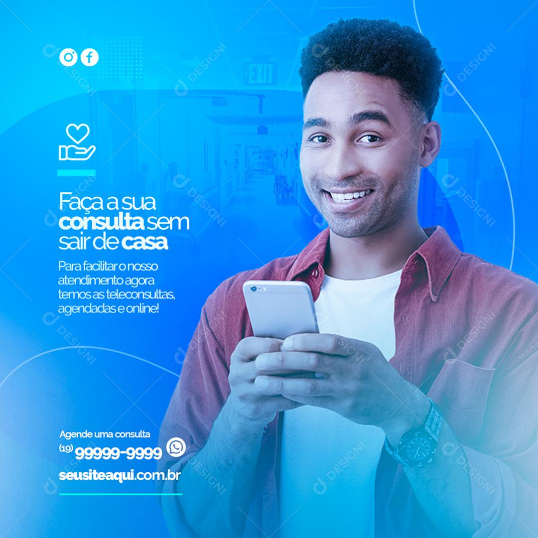Social Media Faça a sua consulta sem sair de casa Clínica Médica PSD Editável