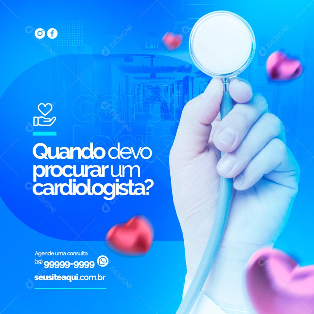 Social Media Quando devo procurar um Cardiologista Clínica Médica PSD Editável