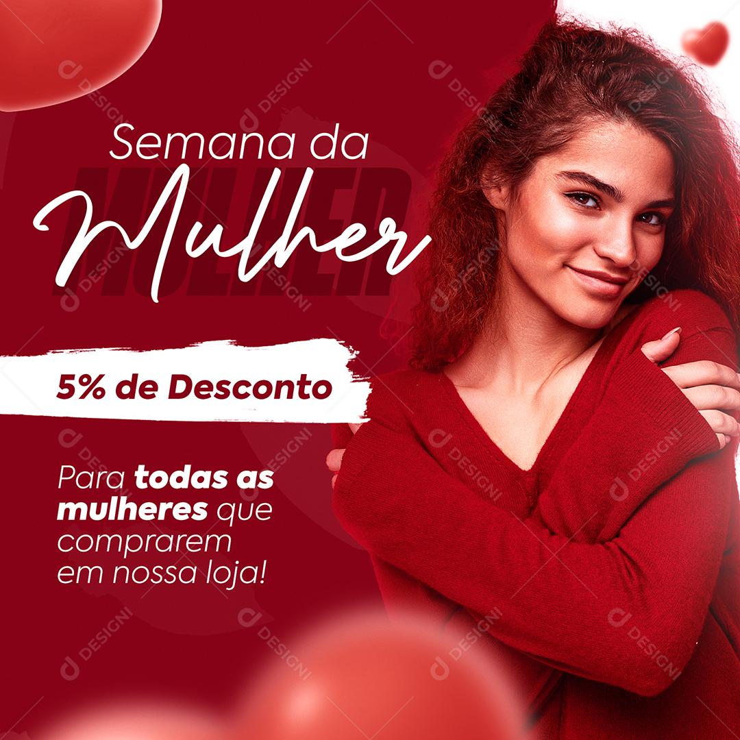 Social Media Semana Da Mulher 5% De Desconto Para Todas As Mulheres Lojas PSD Editável