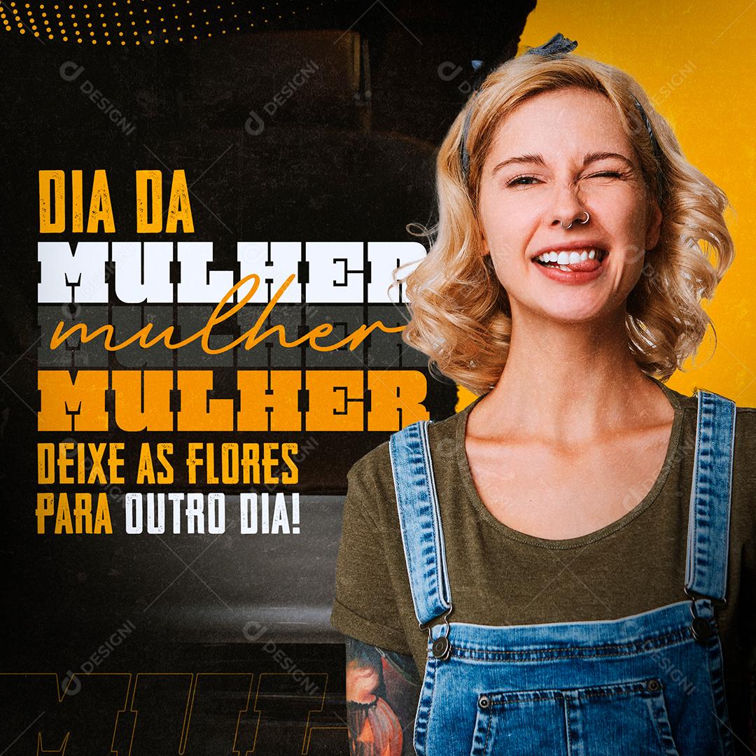 Social Media Deixe as flores para outro dia Dia Da Mulher PSD Editável