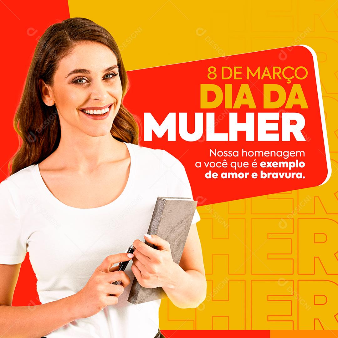 Social Media Homenagem a você que é exemplo de amor e bravura Dia Da Mulher PSD Editável