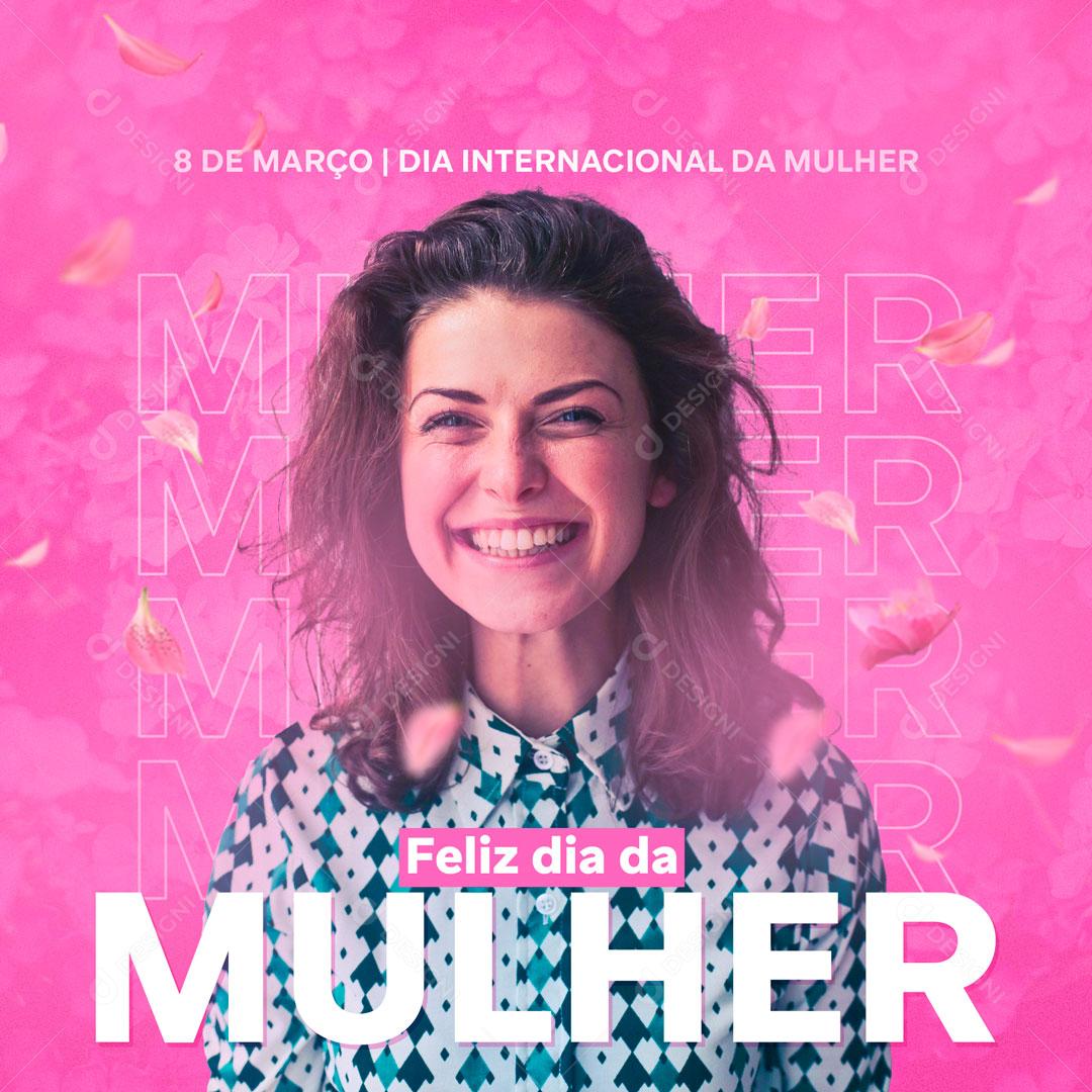 Dia Internacional Da Mulher 8 De Março Social Media PSD Editável