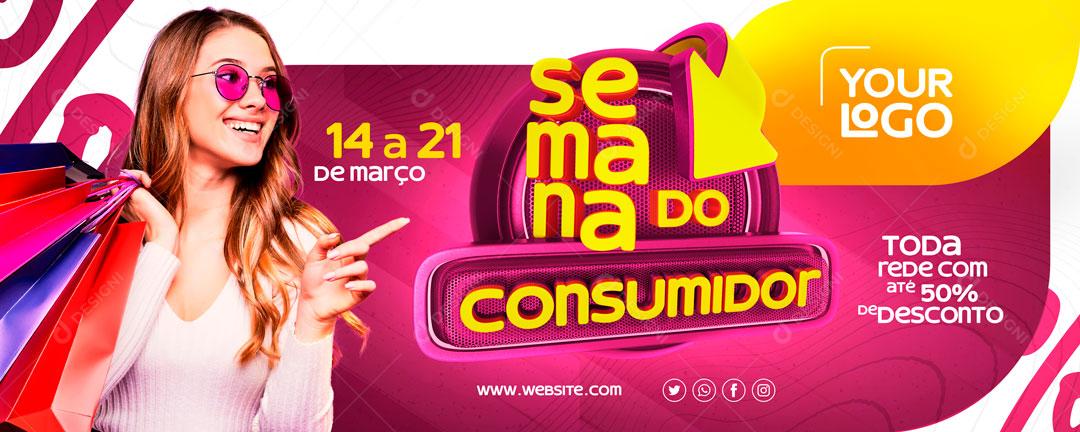 Banner Mês Do Consumidor O Mês Inteiro De Super Descontos Social Media PSD Editável