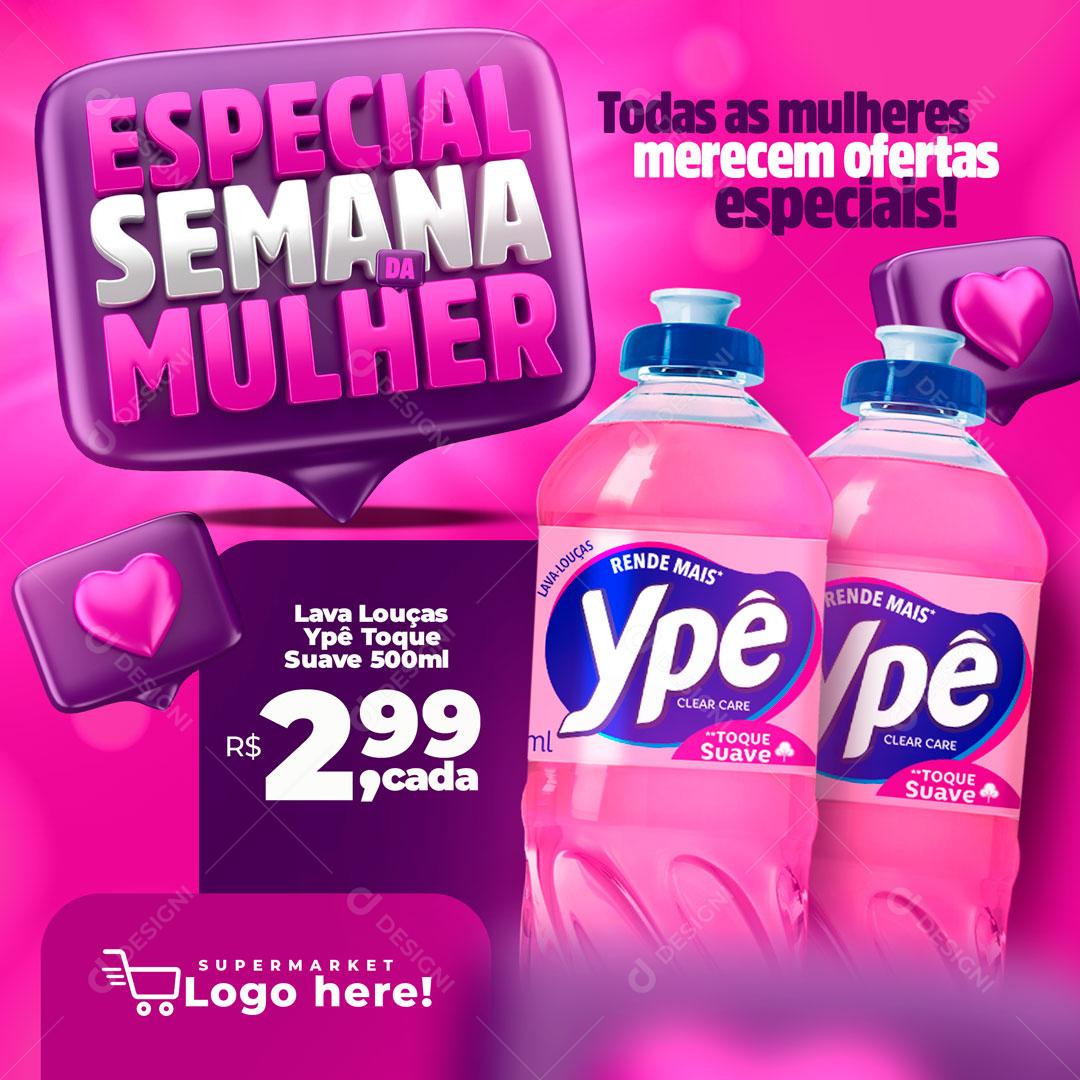 Especial Semana Da Mulher Todas As Mulheres Merecem Ofertas Social Media PSD Editável