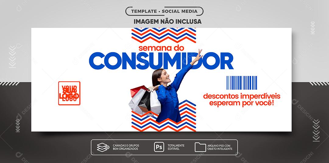 Social Media Banner Semana do consumidor Descontos Imperdíveis Lojas PSD Editável