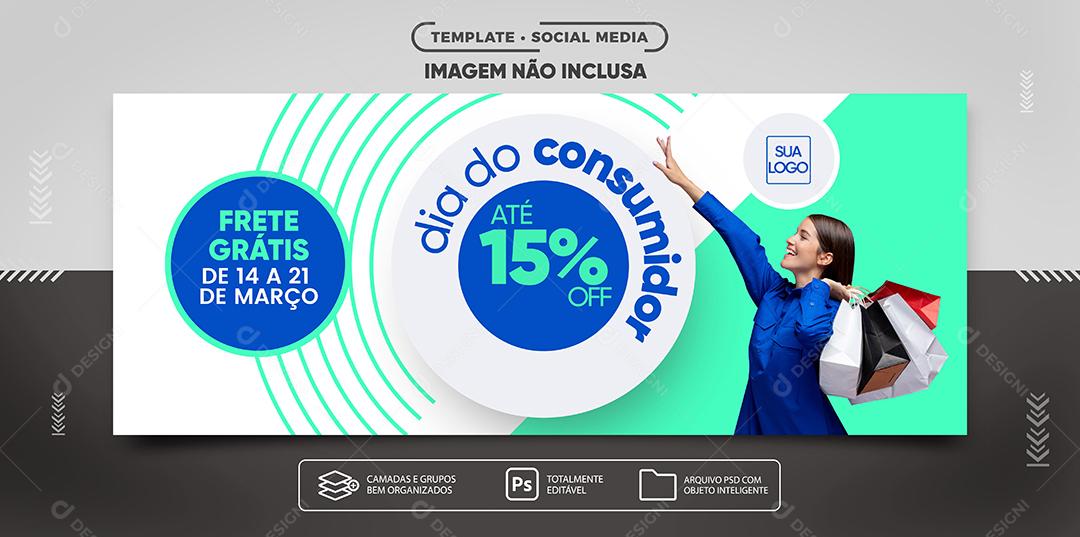Social Media Banner Dia do Consumidor com 15% de desconto e frete grátis Lojas PSD Editável