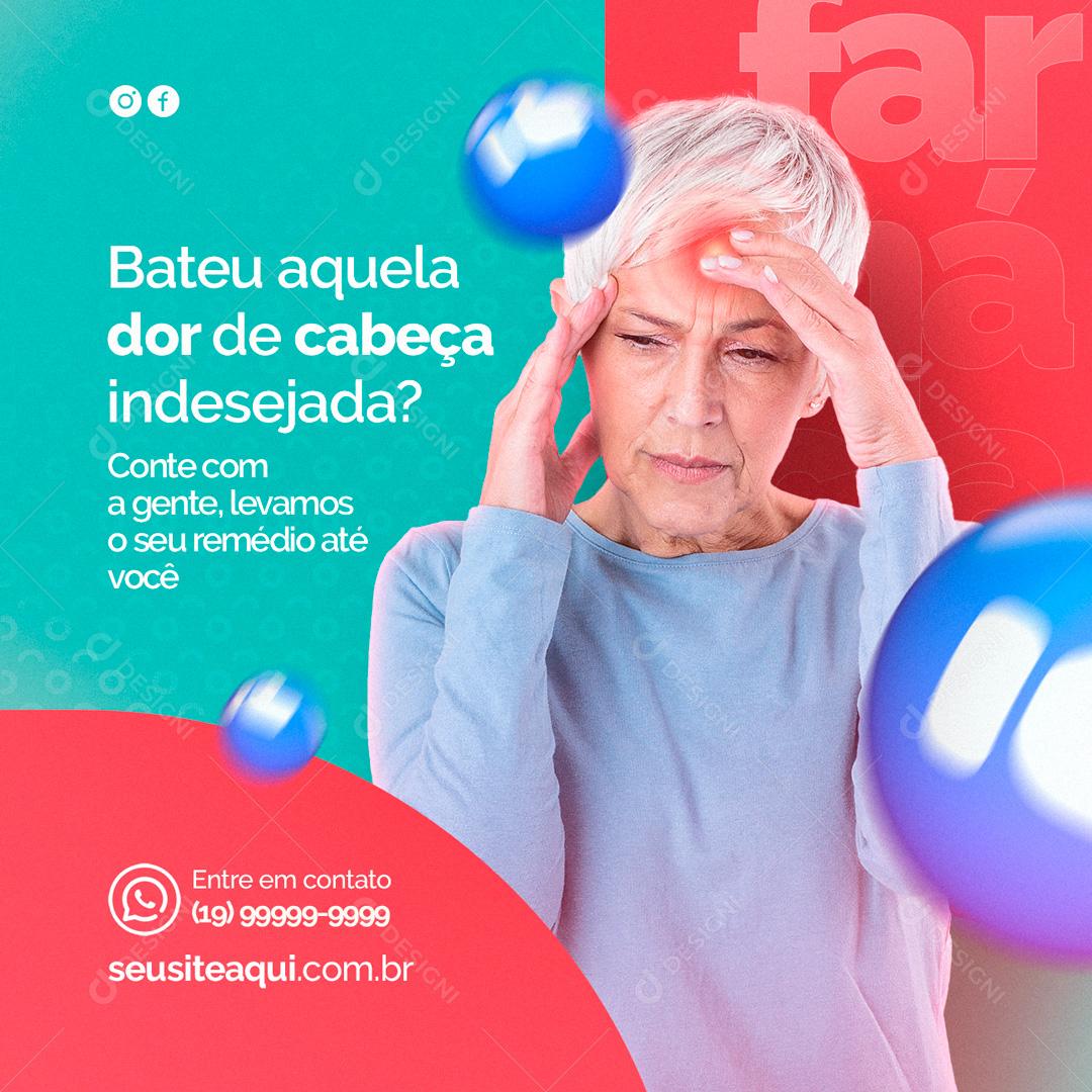 Social Media Bateu aquela dor de cabeça indesejada Farmácia PSD Editável
