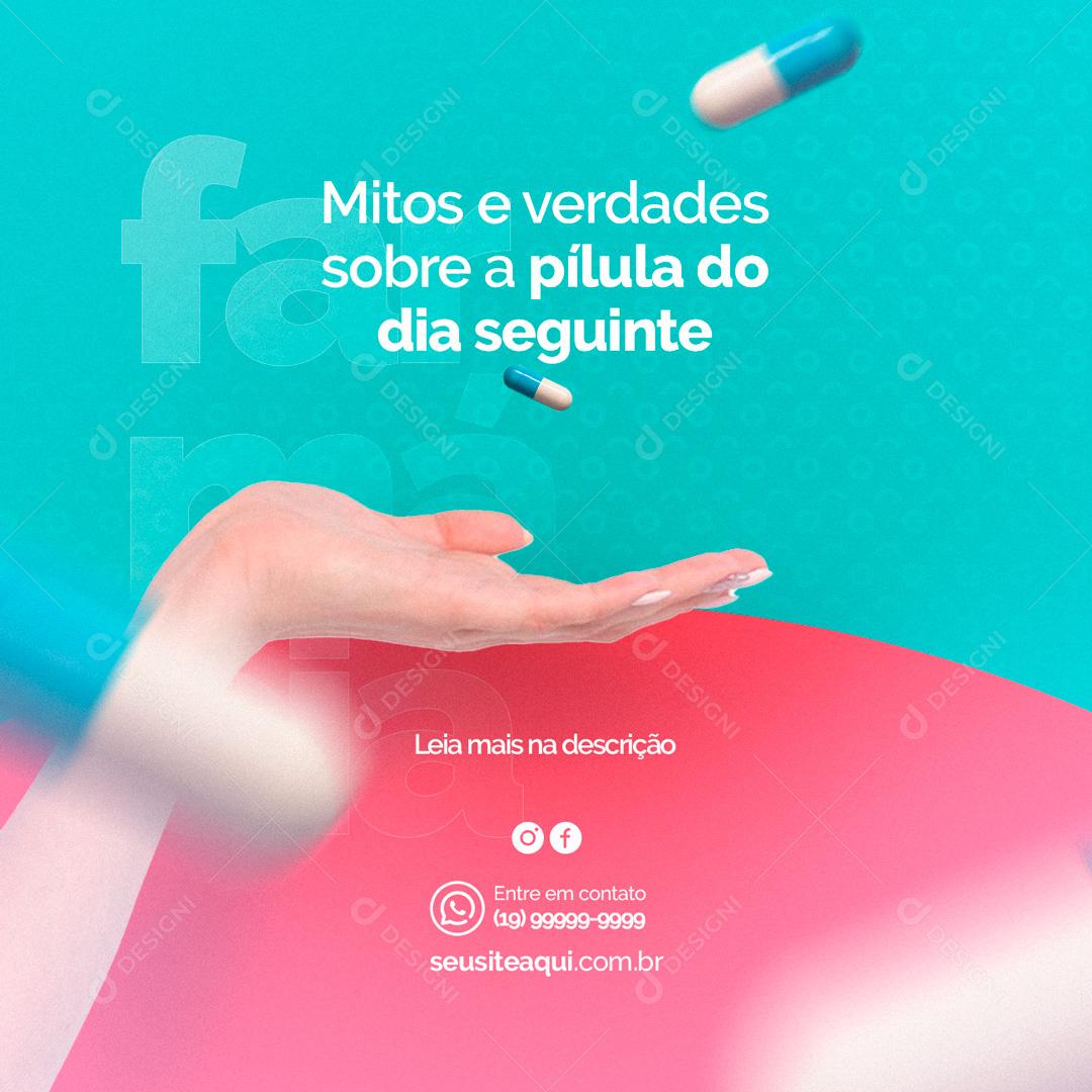 Social Media Mitos e verdades sobre a pílula do dia seguinte Farmácia PSD Editável