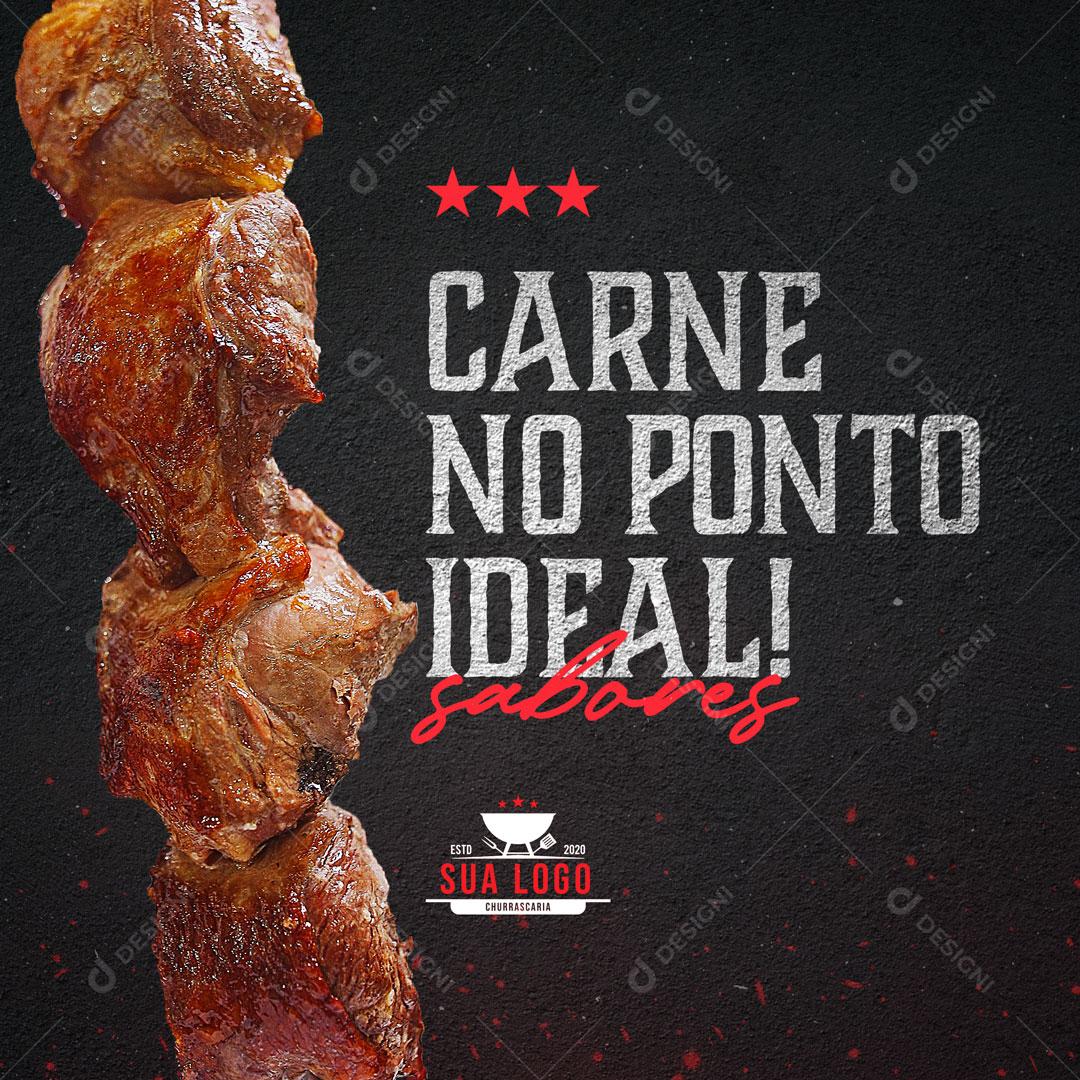 Post Churrascaria Carne no Ponto Ideal Social Media PSD Editável