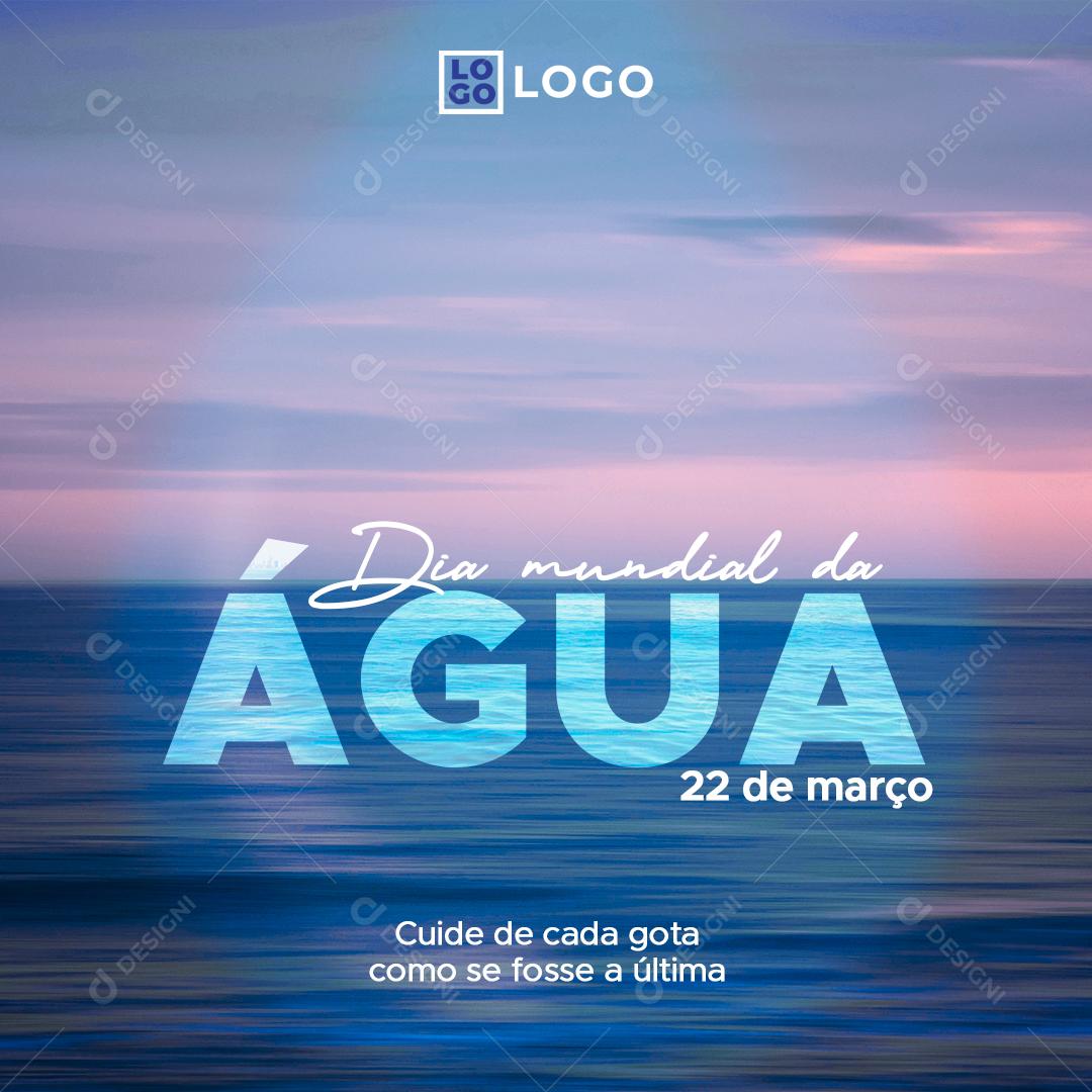 Dia Mundial Da Água 22 De Março Social Media PSD Editável