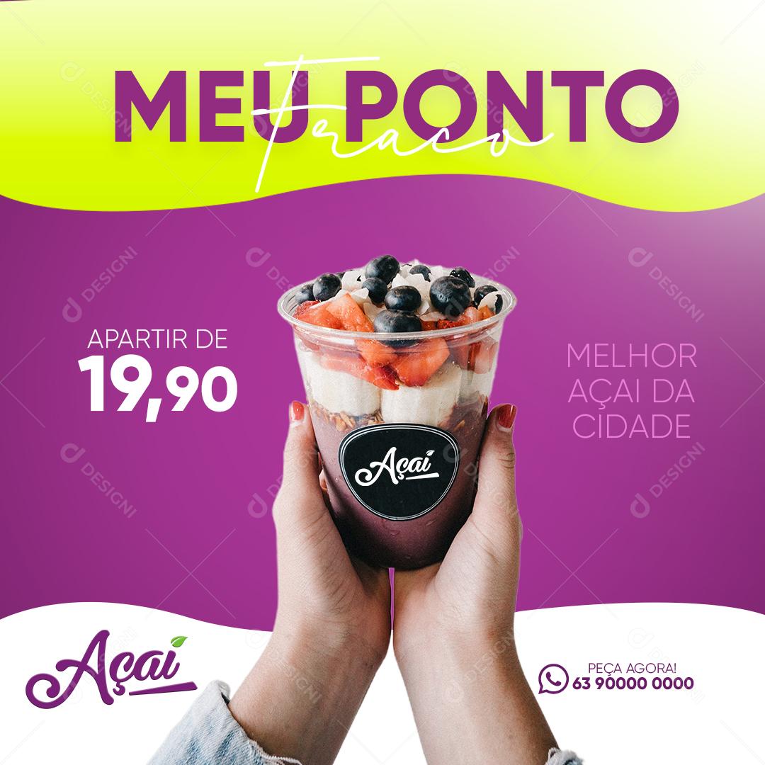 Post Açaiteria Aça Meu Ponto Fraco Social Media PSD Editável