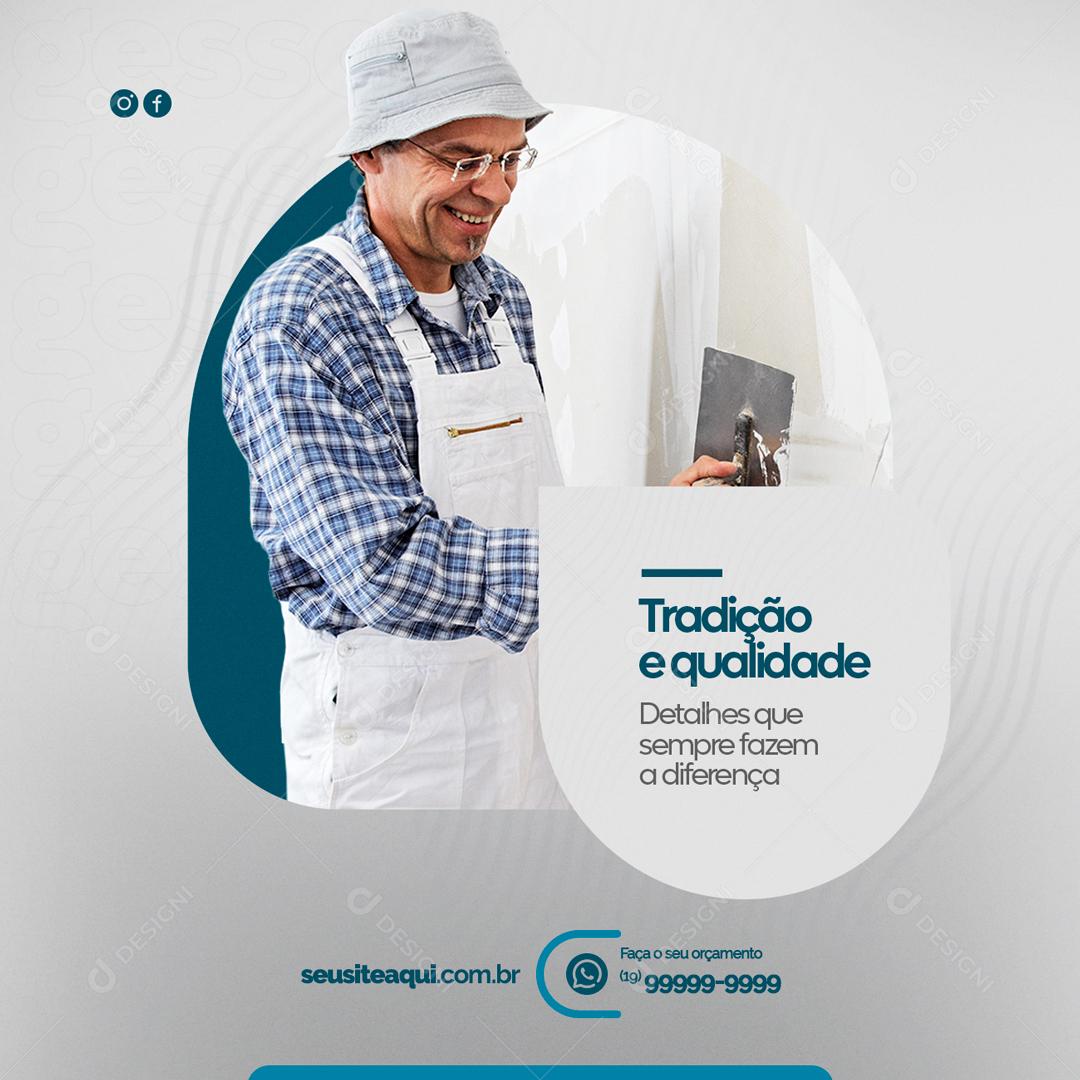 Social Media Tradição e Qualidade Engessaria PSD Editável