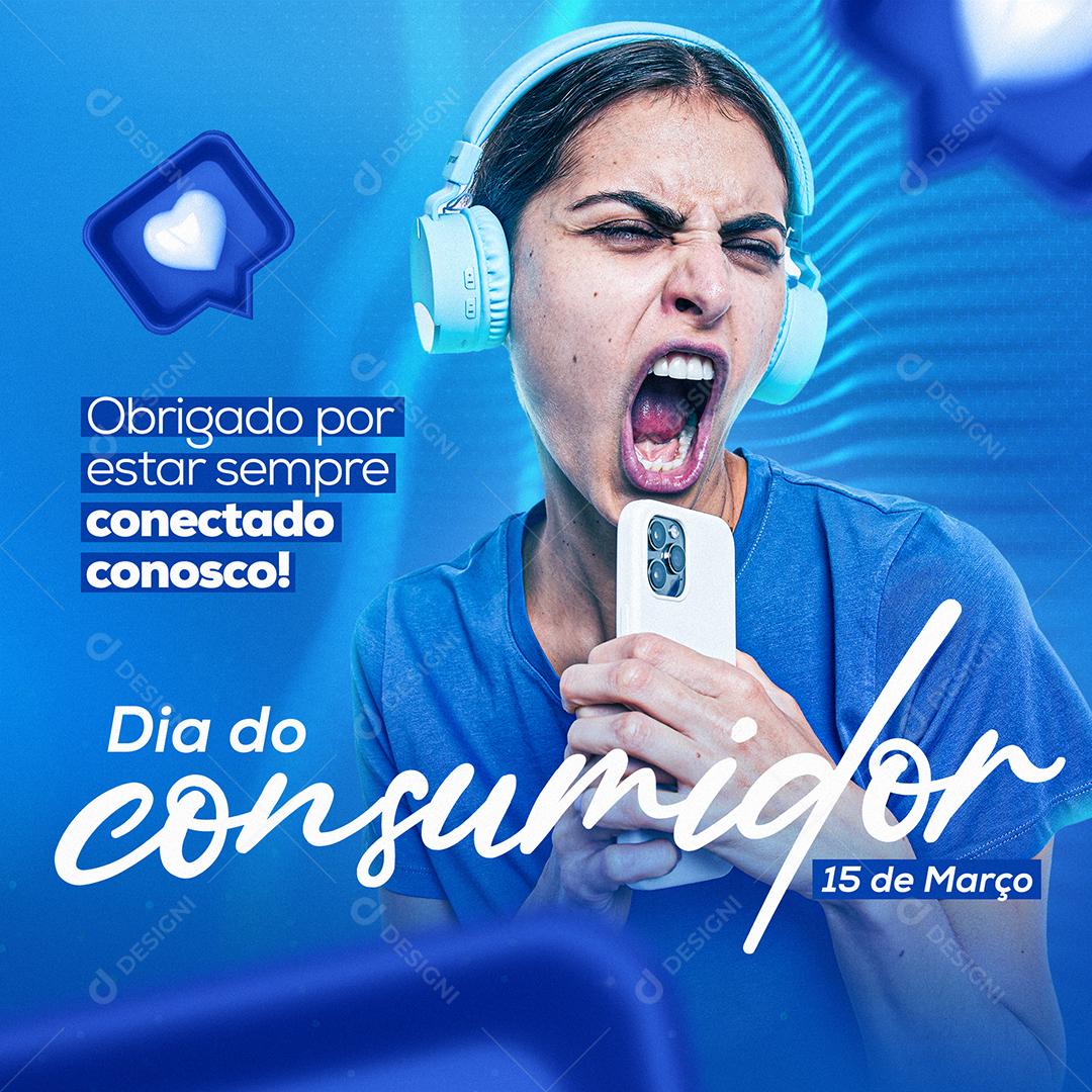 Social Media Obrigado Por Está Sempre Conectado Conosco Dia Do Consumidor PSD Editável