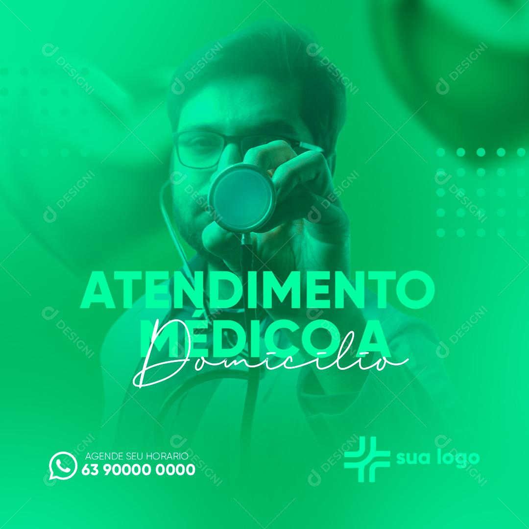 Clínica Médica Atendimento Atendimento a Domicílio  Social Media PSD Editável