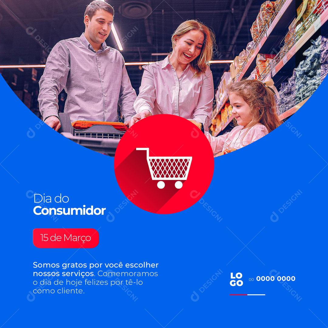 Dia Do Consumidor 15 De Março Obrigado Por Escolher Nossos Serviços Social Media PSD Editável