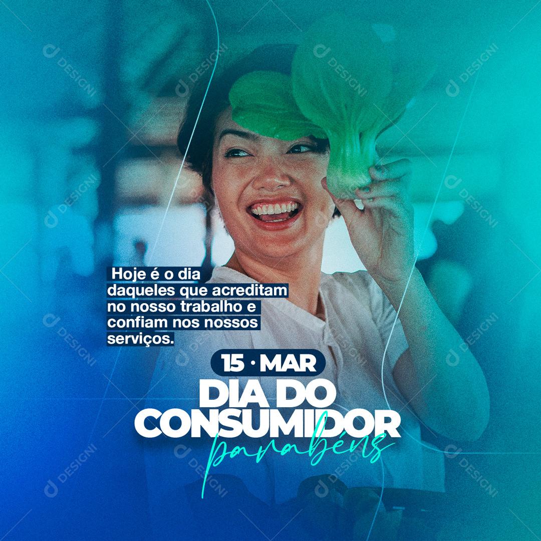 Social Media Hoje é Dia Daqueles Que Acreditam Dia Do Consumidor PSD Editável
