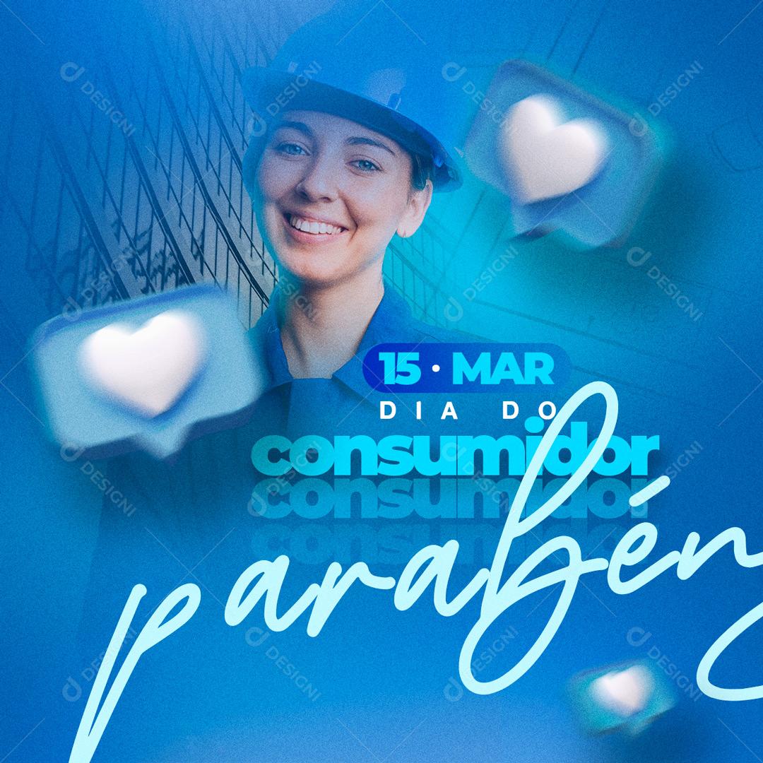 Social Media 15 de Março Dia Do Consumidor Parabéns PSD Editável