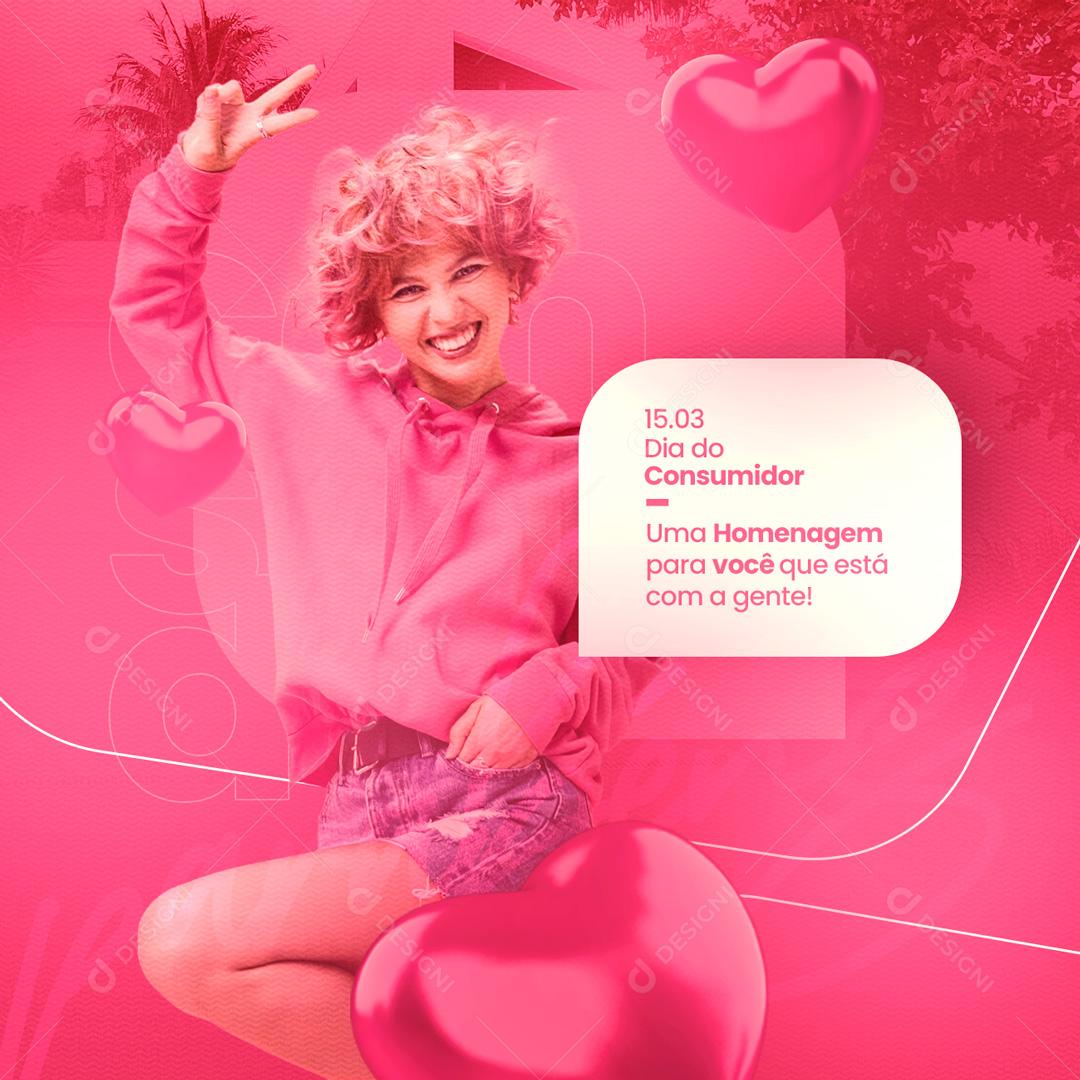 Social Media Homenagem Para Você Que Está Com a Gente Dia Do Consumidor PSD Editável