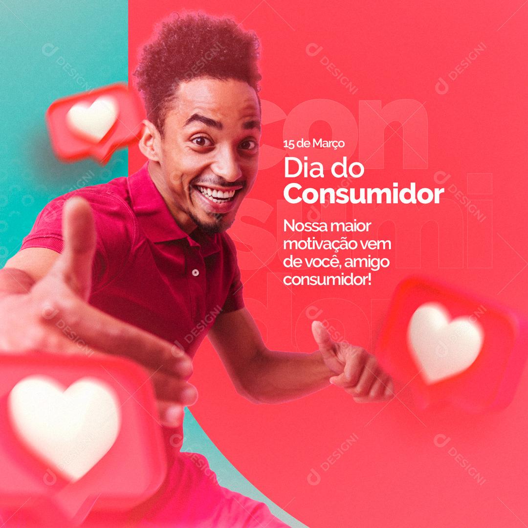 Social Media Nossa Maior Motivação Vem De Você Dia Do Consumidor PSD Editável