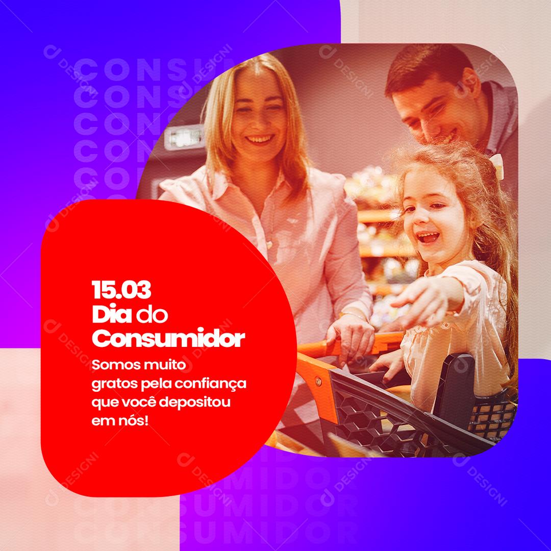 Social Media Somos Muito Gratos Pela Confiança Dia Do Consumidor PSD Editável